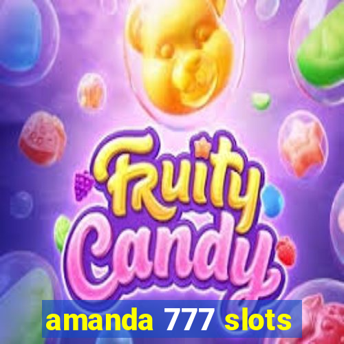 amanda 777 slots